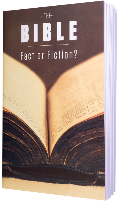 The Bible: Fact or Fiction?