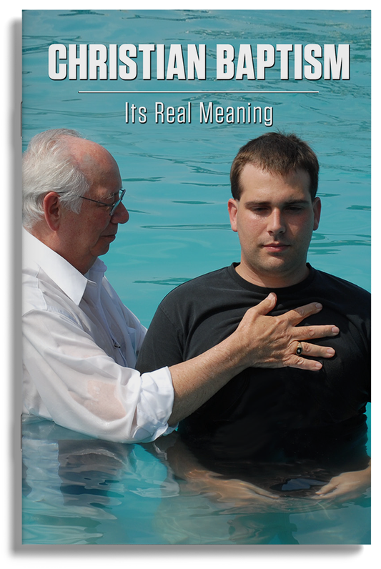 Christian Baptism: Its Real Meaning