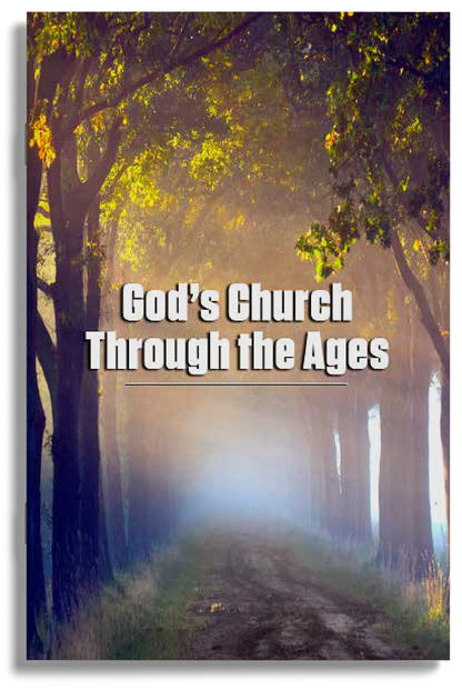 God’s Church Through the Ages