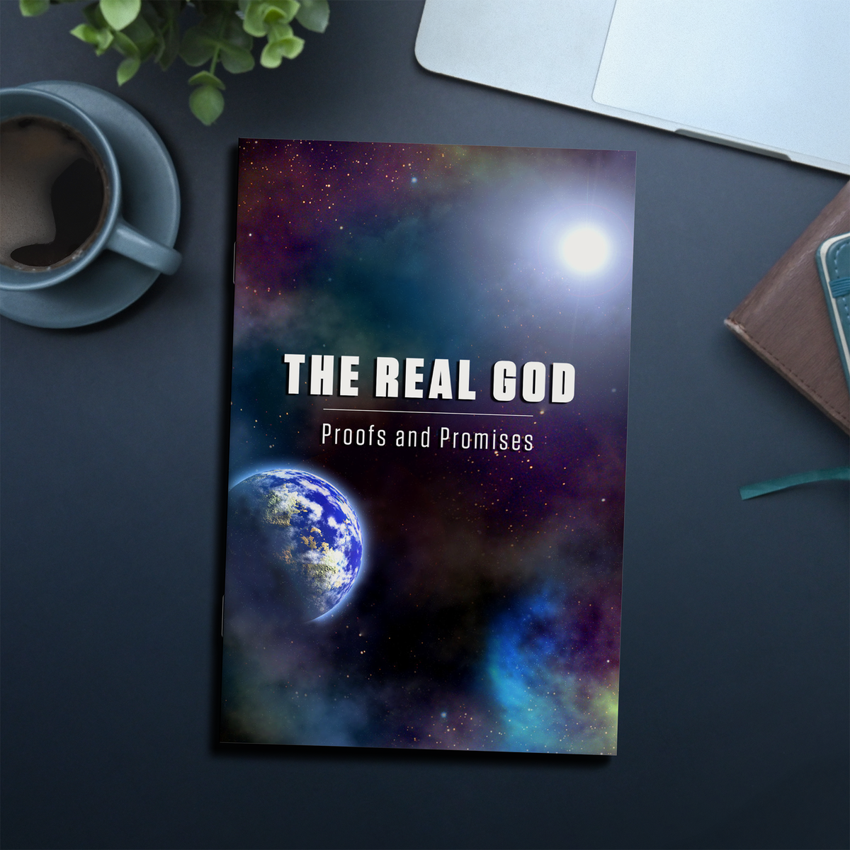 The Real God: Proofs and Promises