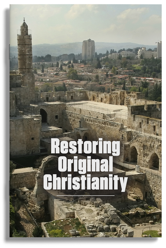 Restoring Original Christianity