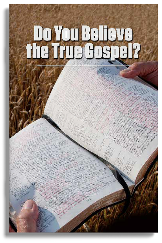 Do You Believe the True Gospel?