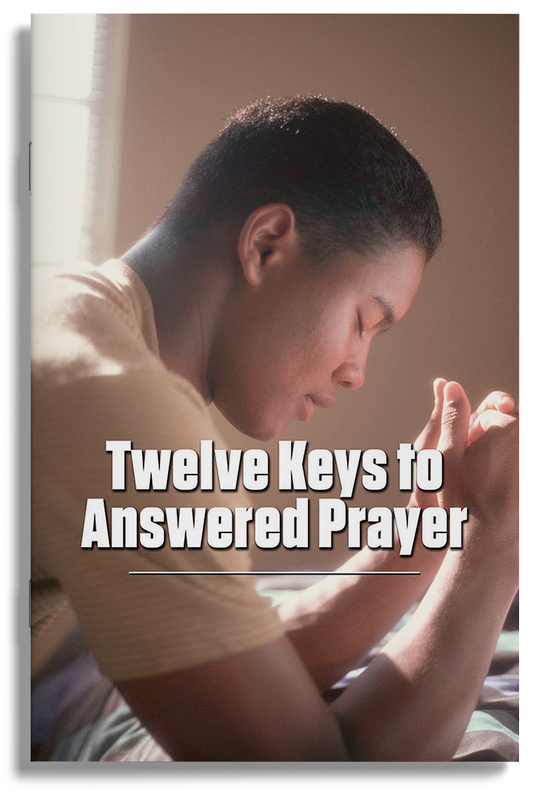 Twelve Keys to Answered Prayer