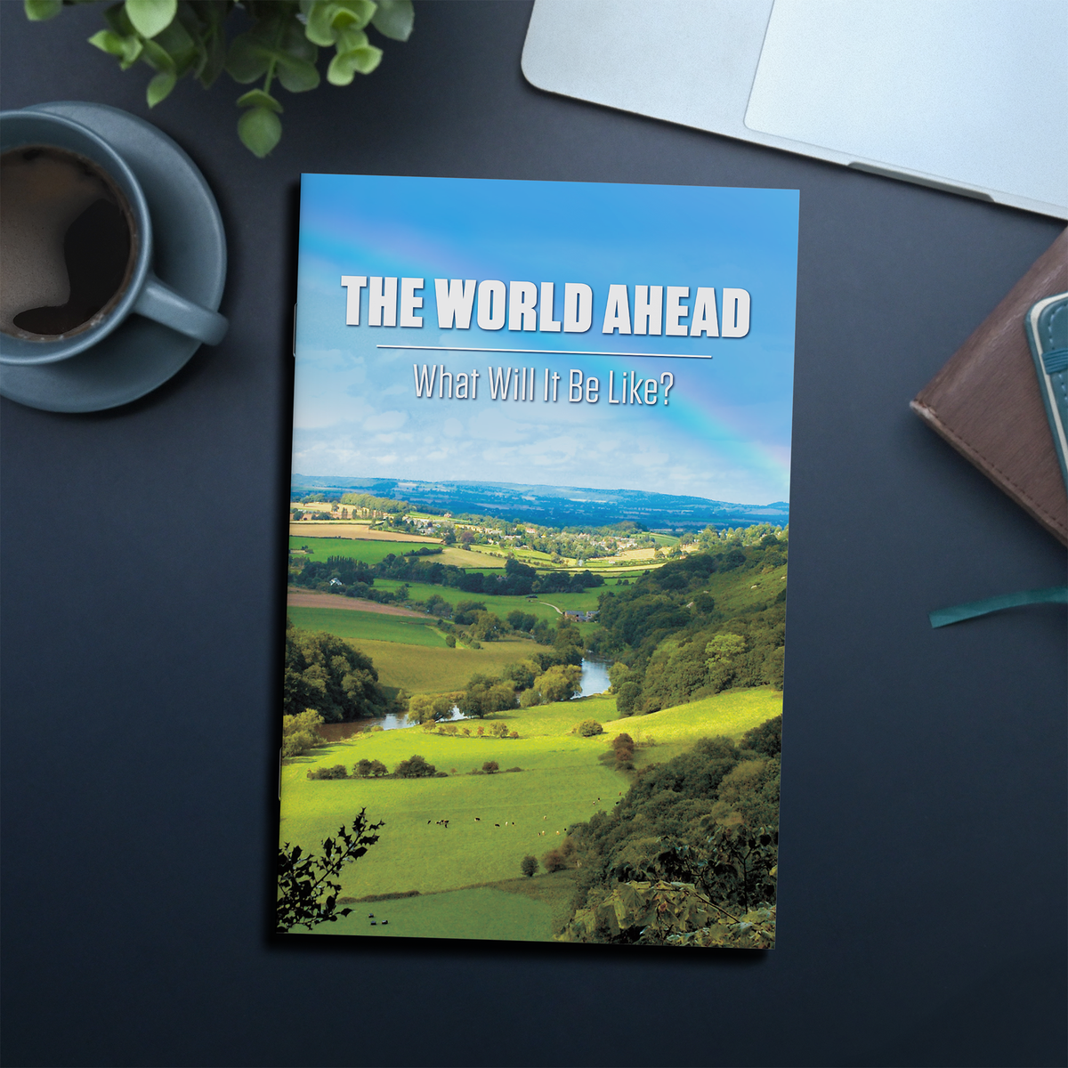 The World Ahead: What Will It Be Like?