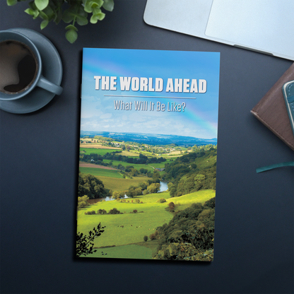 The World Ahead: What Will It Be Like?